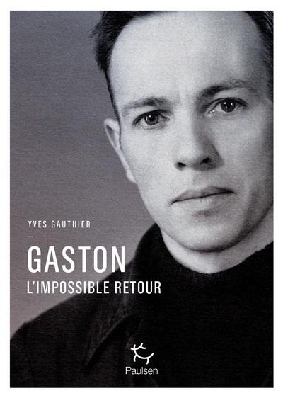 Emprunter Gaston. L'impossible retour livre