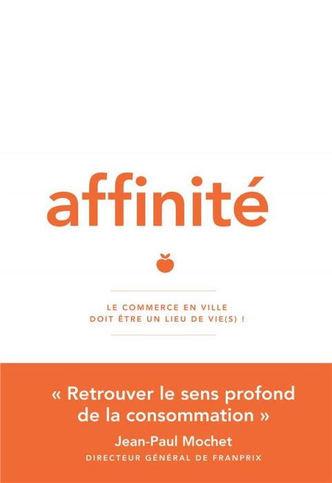 Emprunter Affinité. Le commerce en ville doit être un lieu de vie(s) ! livre