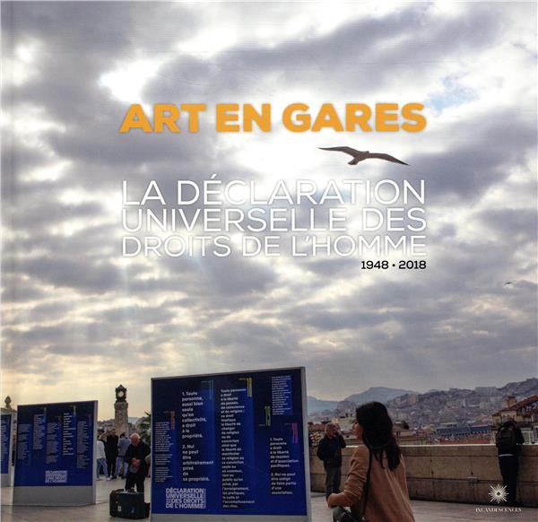 Emprunter Arts en gares. La Déclaration universelle des droits de l'homme (1948-2018) livre