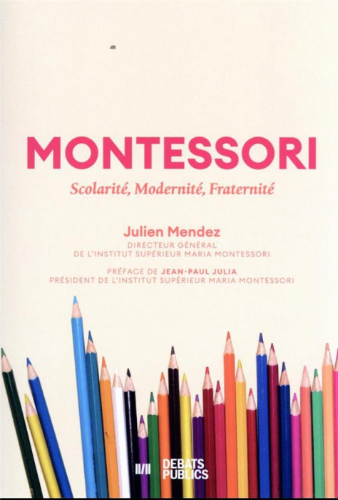 Emprunter Montessori. Scolarité, modernité, fraternité livre