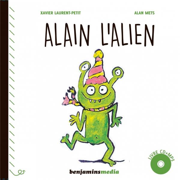 Emprunter Alain l'alien. Avec 1 CD audio livre
