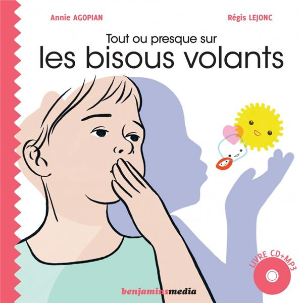 Emprunter Tout ou presque sur les bisous volants. Avec 1 CD audio MP3 livre