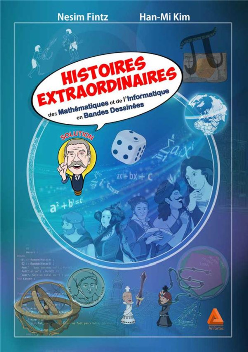 Emprunter Histoires extraordinaires de mathématiques et de l'informatique en bandes dessinées Tome 1 livre
