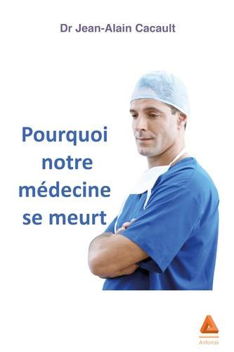 Emprunter Pourquoi notre médecine se meurt livre