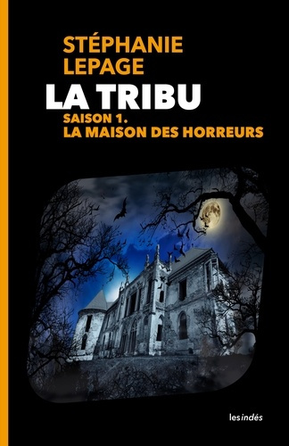 Emprunter La Tribu. Saison 1 : La Maison des horreurs livre
