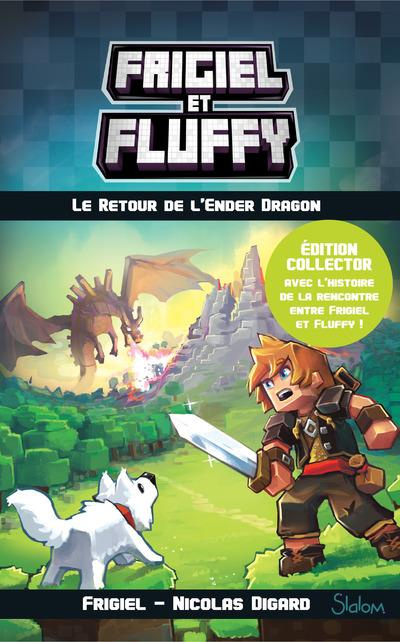 Emprunter Frigiel et Fluffy : Cycle de Nether Tome 1 : Le retour de l'Ender Dragon. Edition collector avec L'h livre