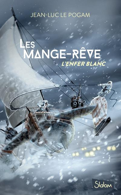 Emprunter Les Mange-Rêve Tome 1 : L'enfer blanc livre