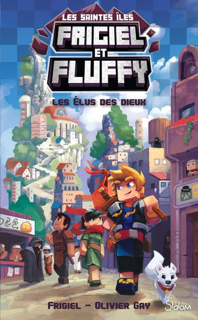 Emprunter Frigiel et Fluffy : Cycle des Saintes-Iles Tome 1 : Les élus des dieux livre
