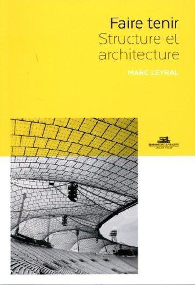 Emprunter Faire tenir. Structure et architecture livre