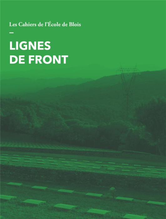 Emprunter Les cahiers de l'Ecole de Blois N° 22 : Lignes de front livre