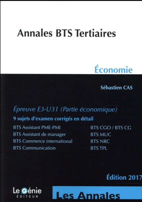 Emprunter Annales BTS tertiaires économie. Epreuve E3-U31, Edition 2017 livre