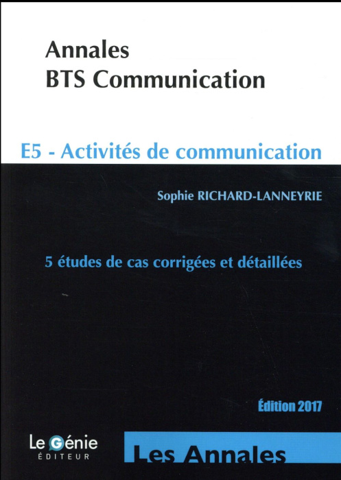 Emprunter Annales BTS communication E5 - Activités de communication. 5 études de cas corrigées et détaillées livre