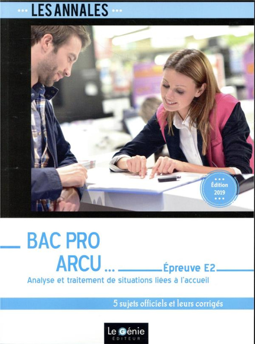 Emprunter BAC PRO ARCU - EPREUVE E2 - ANALYSE ET TRAITEMENT DE SITUATIONS LIEES A L'ACCUEIL livre