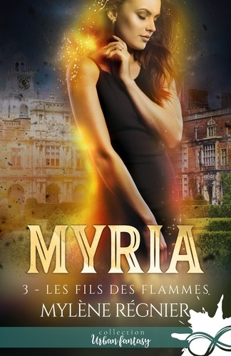 Emprunter Myria Tome 3 : Les fils des flammes livre