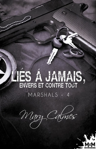 Emprunter Liés à jamais, envers et contre tout. Marshals, T4 livre