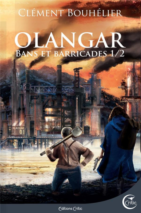 Emprunter Olangar Tome 1 : Bans et barricades. Partie 1 livre