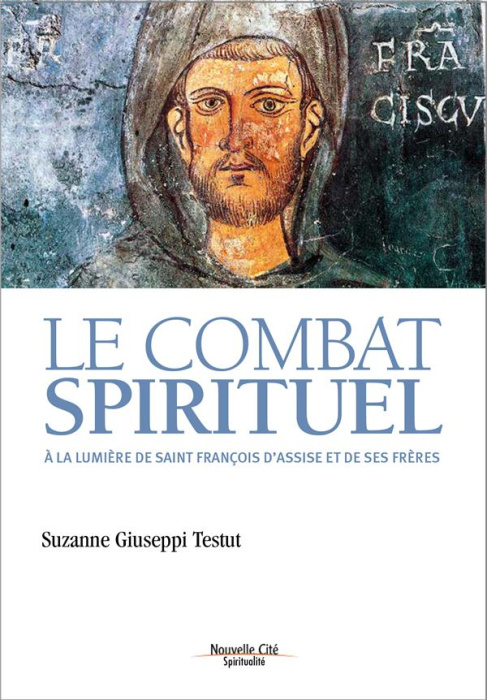 Emprunter Le combat spirituel. A la lumière de saint François d'Assise et de ses frères livre
