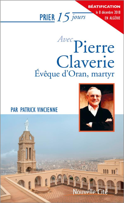 Emprunter PRIER 15 JOURS N 145 AVEC PIERRE CLAVERIE - EVEQUE D'ORAN, MARTYR livre