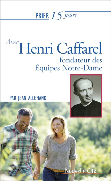 Emprunter Prier 15 jours avec Henri Caffarel. Fondateur des équipes Notre-Dame livre