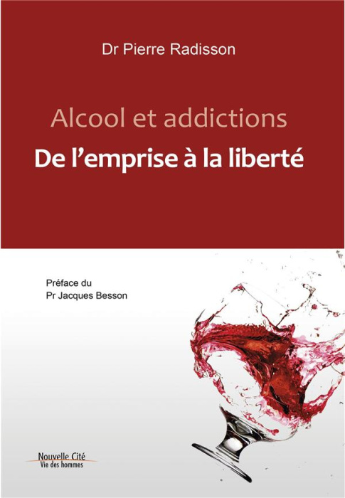 Emprunter Alcool et addictions. De l'emprise à la liberté livre