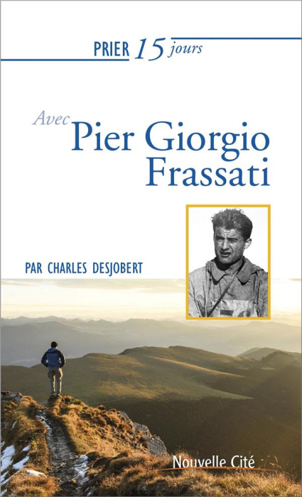 Emprunter Prier 15 jours avec Pier Giorgio Frassati livre