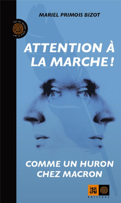 Emprunter Attention à la marche ! Comme un Huron chez Macron livre