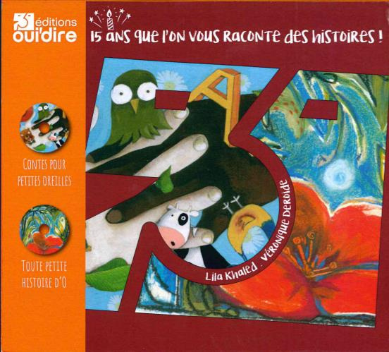 Emprunter Contes pour petites oreilles ; Toute petite histoire d'o. 15 ans que l'on vous raconte des histoires livre