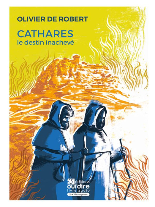 Emprunter Cathares, le destin inachevé. Avec 1 CD audio livre
