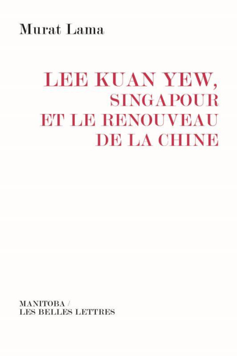 Emprunter Lee Kuan Yew. Singapour et le renouveau de la Chine livre