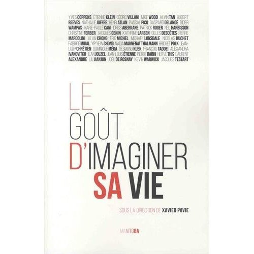 Emprunter Le goût d'imaginer sa vie. Quarante penseurs contemporains à l'épreuve de l'imagination livre