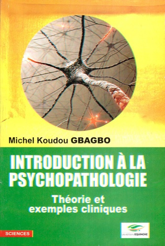 Emprunter Introduction a la psychopathologie. Théorie et exemples cliniques livre