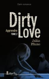 Emprunter Dirty love Tome 2 : Apprendre livre