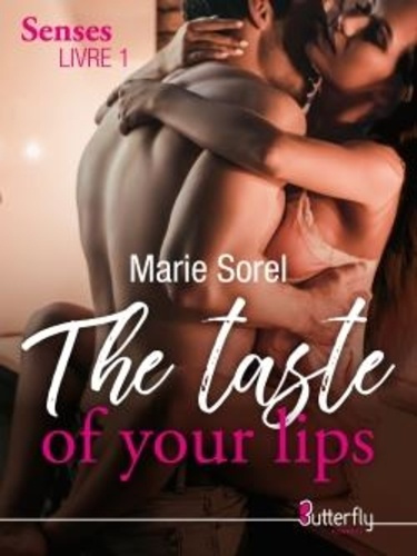Emprunter Senses Tome 1 : The taste of your lips livre