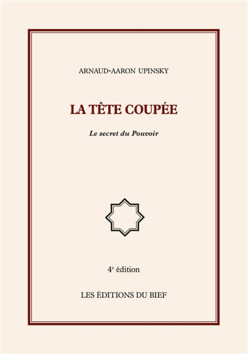 Emprunter La tête coupée. Le secret du Pouvoir livre