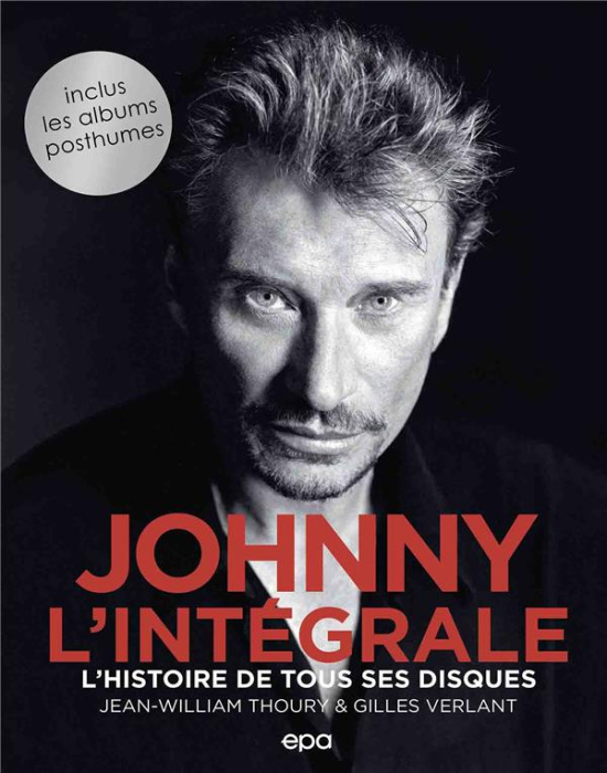 Emprunter Johnny, l'intégrale. L'histoire de tous ses disques livre