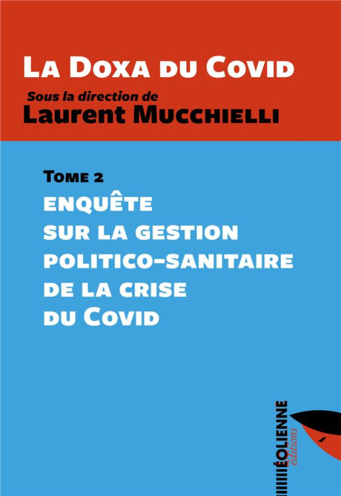 Emprunter La Doxa du Covid. Tome 2, Enquête sur la gestion politico-sanitaire de la crise du Covid livre