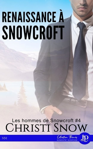 Emprunter Les hommes de Snowcroft Tome 4 : Renaissance à Snowcroft livre