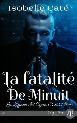 Emprunter La lignée des Cynn cruors Tome 4 : La fatalité de minuit livre