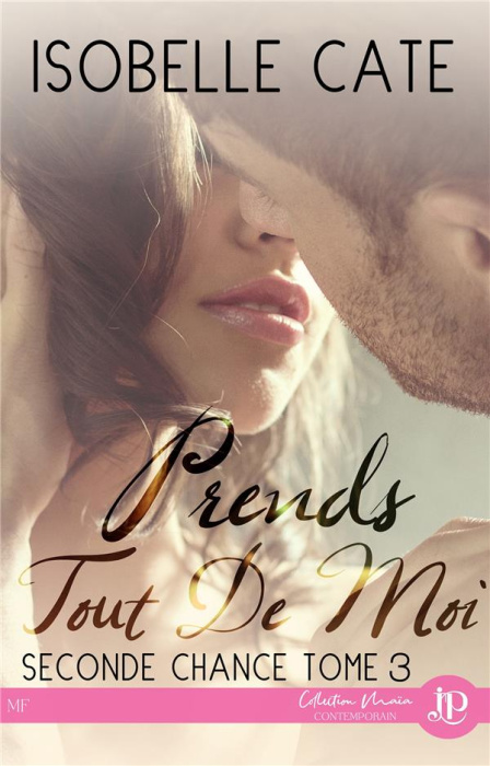 Emprunter Prends tout de moi. Seconde chance Tome 3 livre
