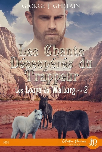 Emprunter Les loups de Walburg Tome 2 : Les chants désespérés du trappeur livre