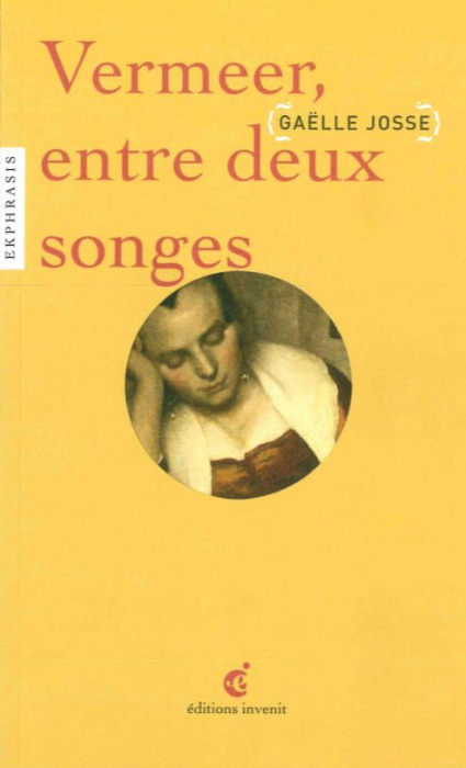 Emprunter Vermeer, entre deux songes. Une lecture de Johannes Vermeer (1632-1675), Jeune Fille assoupie, 1657, livre