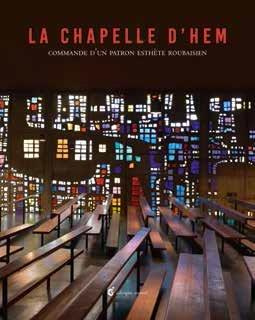 Emprunter La Chapelle d'Hem. Commande d'un patron esthète roubaisien, 1e édition livre
