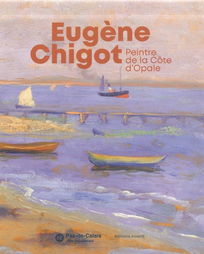 Emprunter Eugène Chigot, Peintre de la Côte d’Opale livre