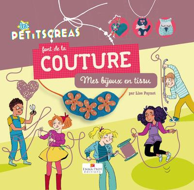 Emprunter Les Petits créas font de la couture. Mes bijoux en tissu livre