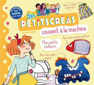 Emprunter Les Petits Créas cousent à la machine. Mes petits cadeaux livre