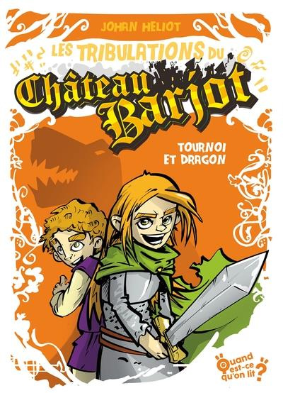Emprunter Les tribulations du château Barjot. Tournoi et dragon livre