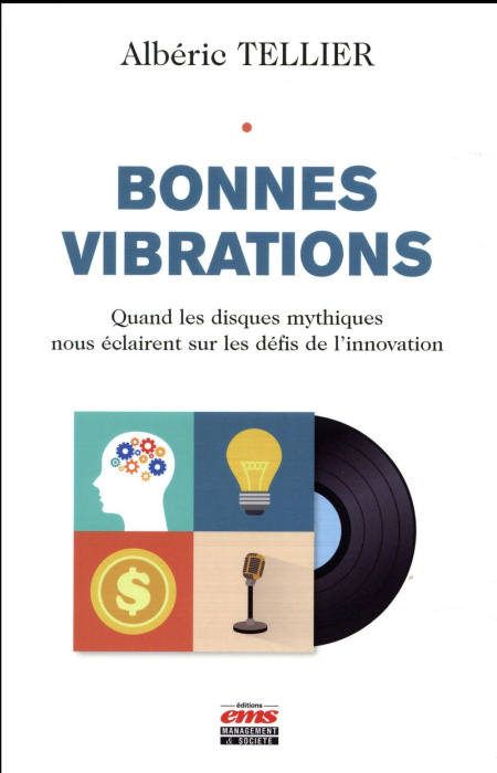 Emprunter Bonnes vibrations. Quand les disques mythiques nous éclairent sur les déflis de l'innovation livre