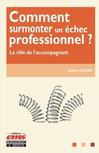 Emprunter Comment surmonter un échec professionnel ? Le rôle de l'accompagnant livre