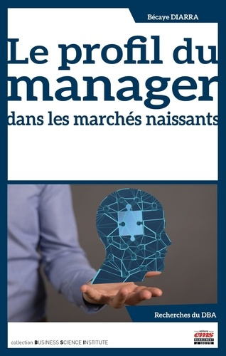Emprunter LE PROFIL DU MANAGER DANS LES MARCHES NAISSANTS livre