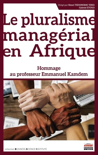 Emprunter Le pluralisme managérial en Afrique. Hommage au professeur Emmanuel Kamdem livre